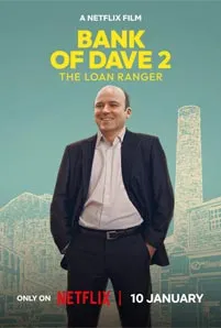 Bank of Dave 2 The Loan Ranger (2025)